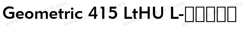 Geometric 415 LtHU L字体转换
